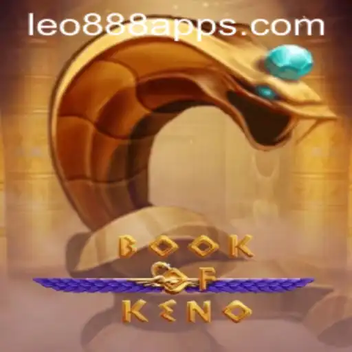Experience the Thrill of BookOfKeno: A Deep Dive into LEO888 Casino's Latest Game