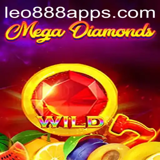 The Thrilling World of MegaDiamond at LEO888 Casino