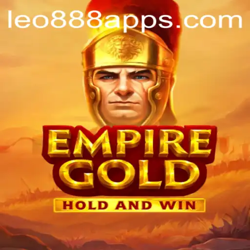 EmpireGold: Exploring the New Frontier in LEO888 Casino