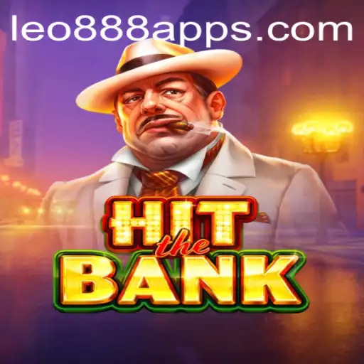Exploring HitTheBank at LEO888 Casino: A Thrilling New Gaming Experience