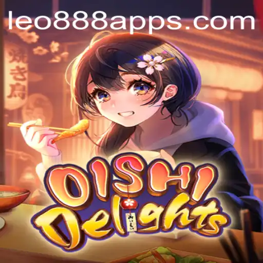 Discover the Exciting World of OishiDelights at LEO888 Casino
